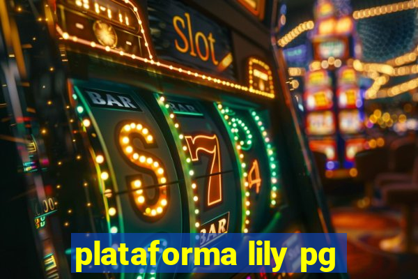 plataforma lily pg